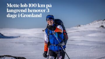 Mette løb 100 km på langrend henover 3 dage i Grønland